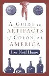 A Guide to Artifacts of Colonial America