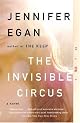 The Invisible Circus: A Novel