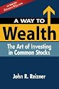 A Way to Wealth: The Art of Investing in Common Stocks