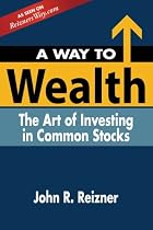 A Way to Wealth: The Art of Investing in Common Stocks