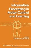 Information processing in motor control and learning