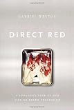 Direct Red: A Surgeon's View of Her Life-or-Death Profession Medium