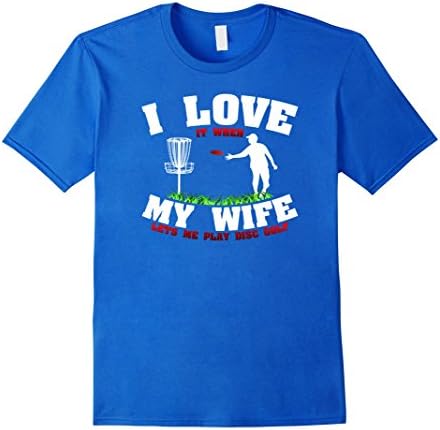 Men's PREMIUM LOVE it when MY WIFE lets me disc golf Funny T-shirt XL Royal Blue