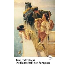 Die Handschrift von Saragossa: Oder Die Abenteuer in der Sierra Morena