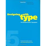 Designing with Type: The Essential Guide to Typography