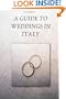 A GUIDE TO WEDDINGS IN ITALY