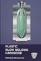 Plastic Blow Molding Handbook
