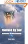 Touched by God: Testimonies of Christian Power