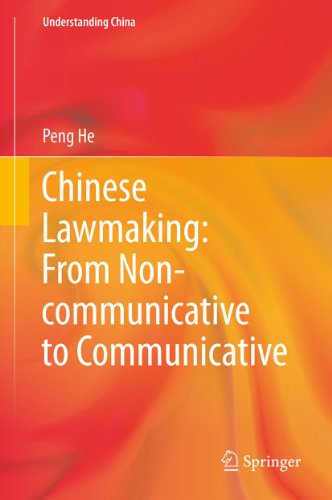 Chinese Lawmaking: From Non-communicative to Communicative (Understanding China)