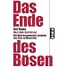 Das Ende des B�sen: Die Naturwissenschaft entdeckt das Gute im Menschen
