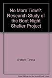 No more time? : a research study of the Boot Night Shelter Project