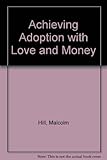 Achieving adoption with love and money