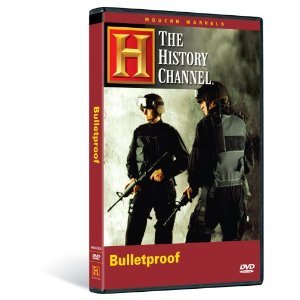 The History Channel : The Science and Technology of the Bulletproof Vest , Armored Cars and Other Forms of Firearm Protection