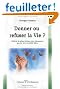 Donner ou refuser la vie ?