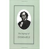 sayings of disraeli duckworth sayings series