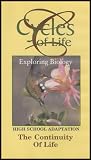 Exploring Biology: The Continuity of Life (Cycles of Life Series) High School Adaptation