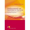 Gastfreundschaft und Gastlichkeit im Tourismus: Kundenzufriedenheit und -bindung mit Hospitality Management