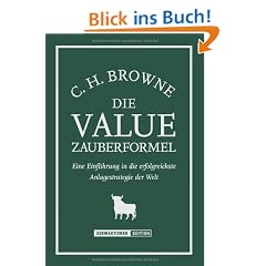 Die Value-Zauberformel. Eine Einf�hrung in die erfolgreichste Anlagestrategie der Welt