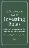 The Harriman House Book of Investing Rules: Collected Wisdom from the World's Top 150 Investors