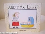 Aren't You Lucky!