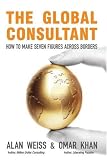 The Global Consultant: How to Make Seven Figures Across Borders
