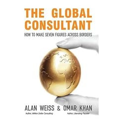 The Global Consultant: How to Make Seven Figures Across Borders