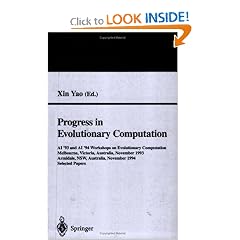 Progress in Evolutionary Computation: AI '93 and AI '94 Workshops on Evolutionary Computation, Melbourne, Victoria, Australia, November 16, 1993, Armidale, ... / Lecture Notes in Artificial Intelligence)