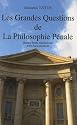 Les Grandes Questions de La Philosophie P&eacute;nale