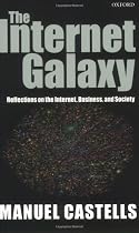 The Internet Galaxy: Reflections on the Internet, Business, and Society