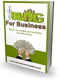 Blog for Business - Boost Your Sales and Increase Your Business Image 41Vy6XrzTeL._SL160_ Blog for Business - Boost Your Sales and Increase Your Business