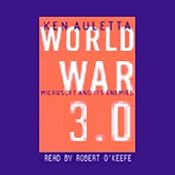 World War 3.0: Microsoft and Its Enemies | [Ken Auletta]