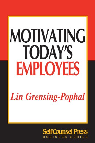 Motivating Today's Employees (101 for Small Business Series)