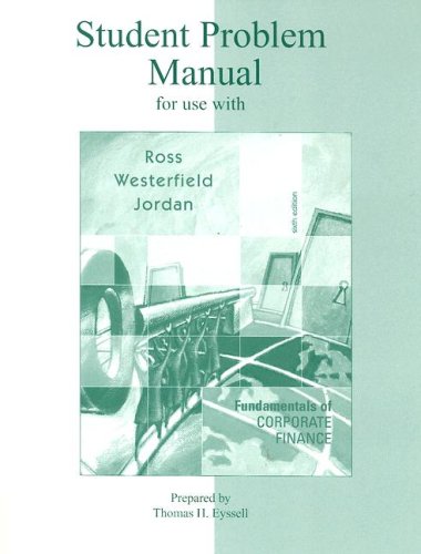 Student Problem Manual for Use with Fundamentals of Corporate Finance