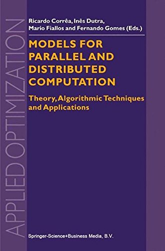 Models for Parallel and Distributed Computation: Theory, Algorithmic Techniques and Applications (Applied Optimization)