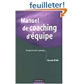 Manuel de coaching d'�quipe : Champ d'action et pratique
