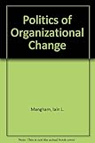 The politics of organizational change