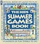 The Kids Summer Games Book: Official Book of Games to Play (Family Fun)