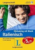 Produkt-Bild: Langenscheidt H&ouml;rtraining mit Musik Italienisch: Der schnelle Einstieg in die Sprache