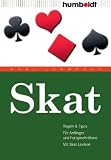Skat: Regeln & Tipps - F&uuml;r Anf&auml;nger und Fortgeschrittene - Mit Skat-Lexikon: Regeln & Tipps - F&uuml;r Anf&auml;nger & Fortgeschrittene - Mit Skat-Lexikon - Karl Lehnhoff
