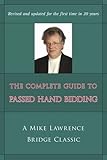 The complete guide to passed hand bidding : a Mike Lawrence bridge classic