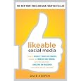 Likeable Social Media: How To Delight Your Customers, Create An Irresistible 