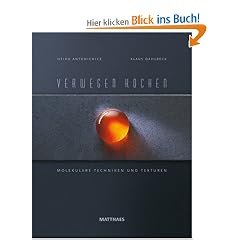 Verwegen kochen: Molekulare Techniken und Texturen