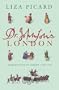 Dr Johnson's London: Everyday Life in London in the Mid 18th Century