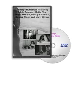 Burlesque and Stag Film Collection DVD - Betty Howard, Georgia Sothern, Sandra Storm, Cherry Knight and More