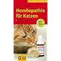 Hom�opathie f�r Katzen: Die erfolgreiche Heilmethode jetzt auch f�r Ihr Tier. Extra: Bach-Bl�ten