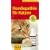 Hom�opathie f�r Katzen: Die erfolgreiche Heilmethode jetzt auch f�r Ihr Tier. Extra: Bach-Bl�ten