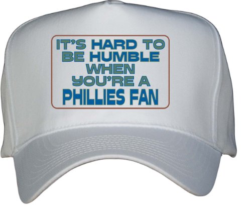 It's hard to be humble when you're a Phillies Fan White Hat / Baseball Cap