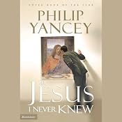 The Jesus I Never Knew | [Philip Yancey]