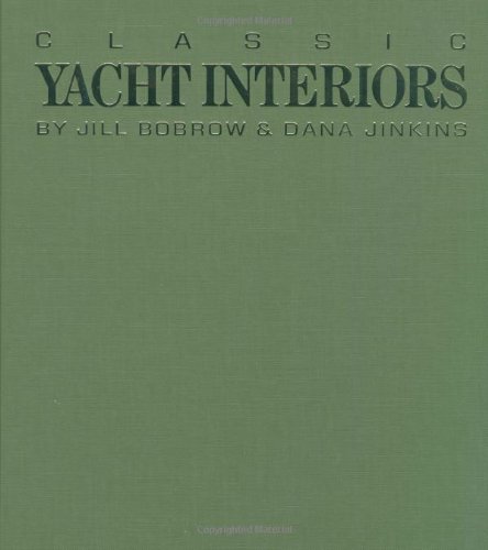 Classic Yacht Interiors, by Jill Bobrow, Dana Jinkins