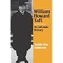 William Howard Taft: An Intimate History